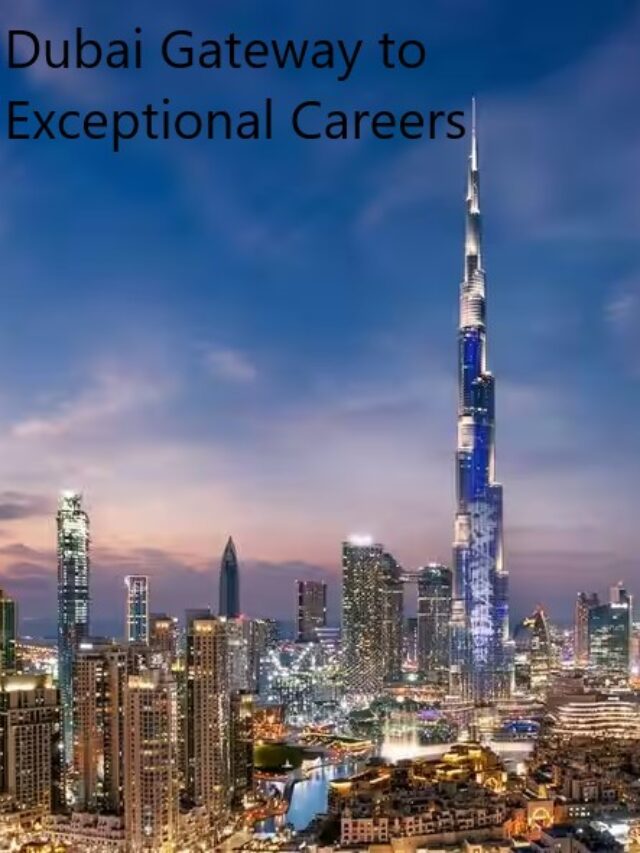 Dubai Jobs Gateway to Exceptional Careers