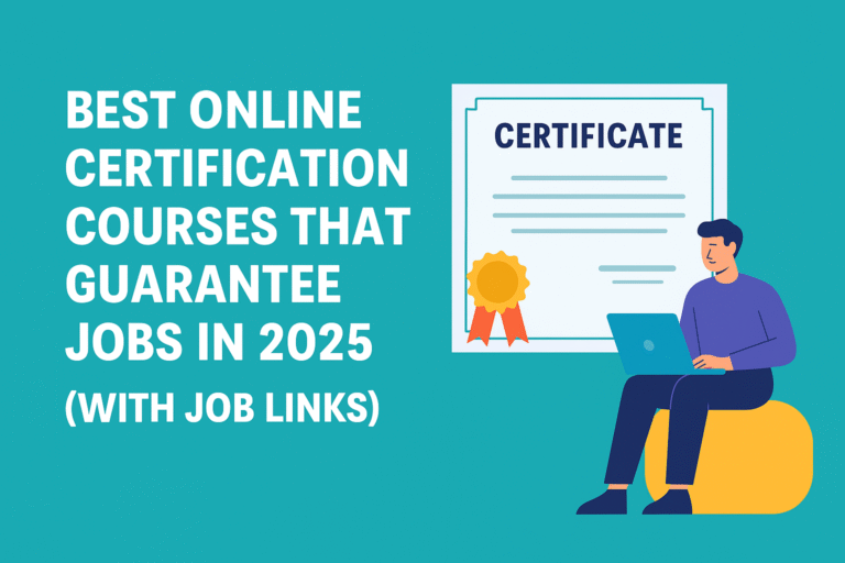 Best Online Certification Courses That Guarantee Jobs in 2025 (With Job Links)