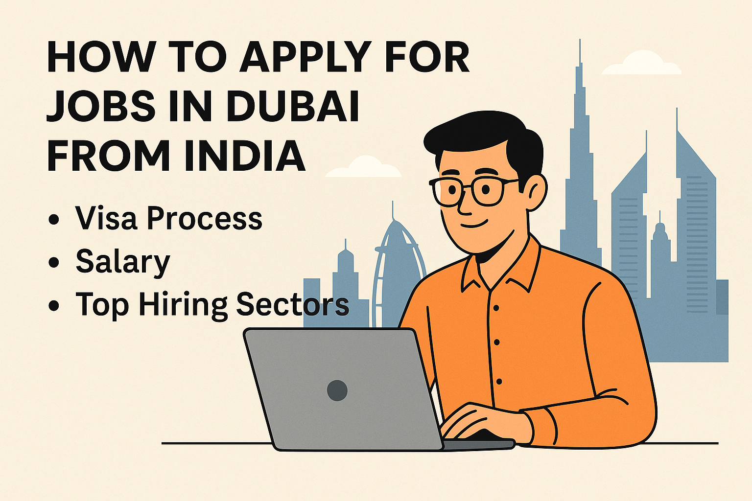 How to Apply for Jobs in Dubai from India – Visa Process, Salary & Top Hiring Sectors 1 how to find jobs in Dubai