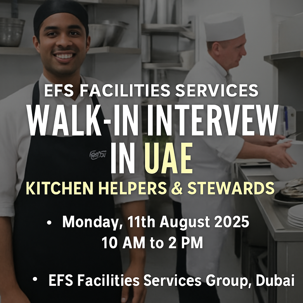 walk in interview, EFS Facilities Services Walk In Interview Dubai – Kitchen Helpers & Stewards August 2025