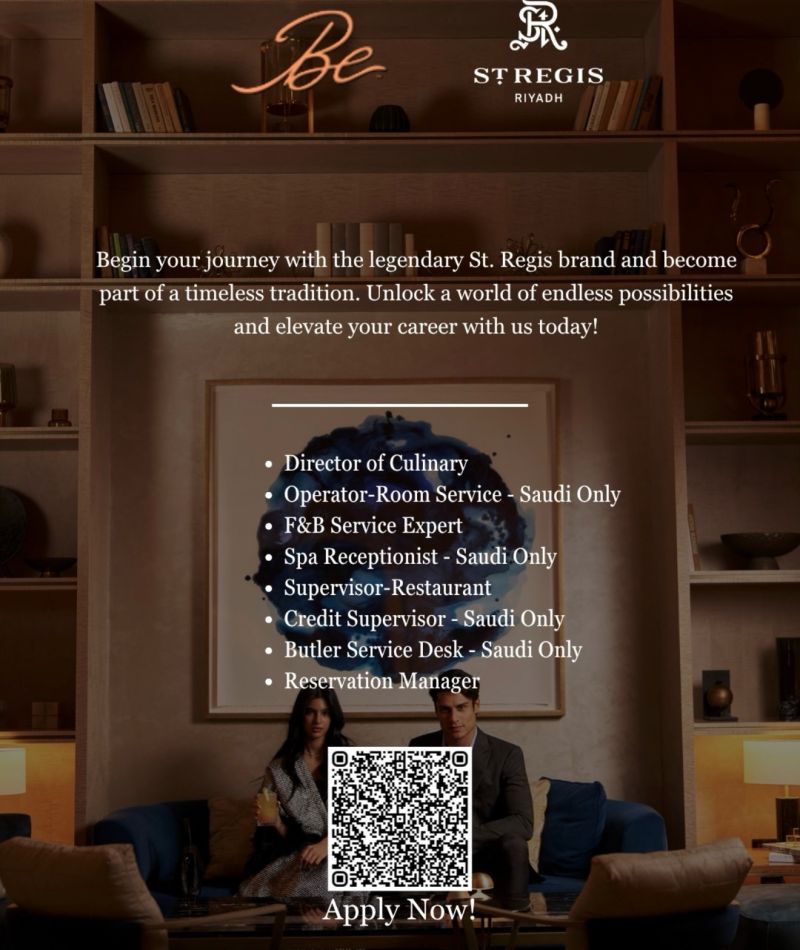 St. Regis Riyadh Jobs | Luxury 5-Star Hotel Careers in Saudi Arabia 2025 2 St. Regis Riyadh jobs, St. Regis hotel jobs Riyadh 2025