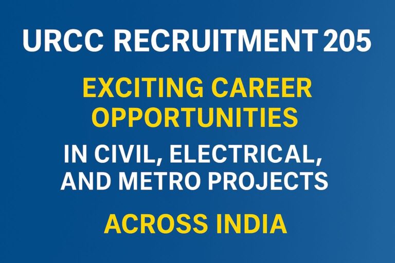 URCC Recruitment 2025 banner highlighting career opportunities in civil, electrical, and metro projects across India